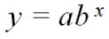 y = ab^x