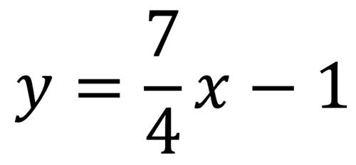 y is equal to seven fourths times x minus 1.