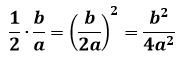 one-half times b over a equals open paren b over 2 a close paren squared equals the fraction with numerator b squared and denominator 4 a squared