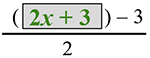 the fraction with numerator open paren 2 x plus 3 close paren minus 3 and denominator 2