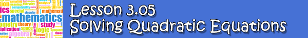 3.05: Solving Quadratic Equations