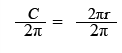 C/2pi = 2pi r/2pi