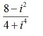 (8 - i^[2]/4 + i^[4])