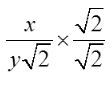 (X/[Y]sqrt{2}) x (sqrt[2]/sqrt[2])