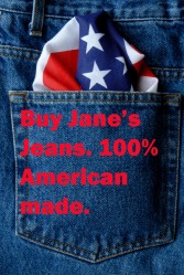 American flag in a pair of jeans pocket. The ad reads buy Jane's Jeans. 100% American made.