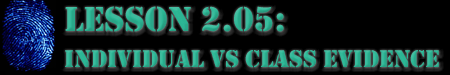 2.05: Individual VS Class Evidence