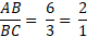 AB over BC = 6 over 3 = 2 over 1 = 2