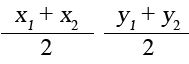 Apply midpoint theorem. X value = average of x1 and x2. Y value = average of y2 and y1