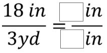18in/3yd = ___in/___in