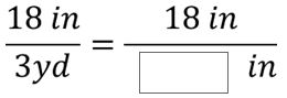 18in / 3yd = 18in/ ___ in