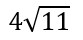 4 times square root of 11