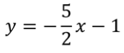 y = -(5/2x) - 1