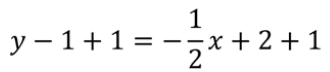 y - 1 +2 = - (1/2)x + 2 + 1