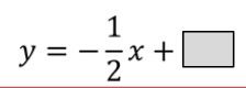 y = -(1/2)x = blank