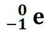 beta particle symbol of superscript 0, subscript -1, symbol e for electron.