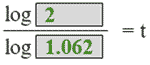 the fraction with numerator log open bracket 2 and denominator the log 1.062 equals t