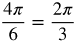 4 pi over 6 equals 2 pi over 3