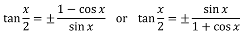 the tangent of x over 2 equals plus or minus the fraction with numerator 1 minus cosine x and denominator sine x or plus or minus the fraction with numerator sine x and denominator 1 plus cosine x