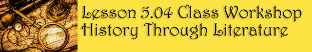 5.04 Class Workshop:  History through Literature