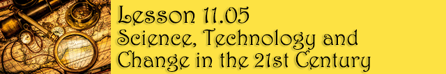 11.05 Science, Technology and Change in the 21st Century  