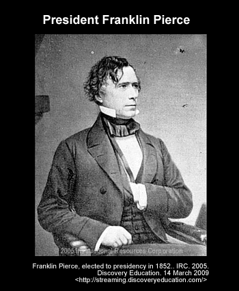 Franklin Pierce, elected to presidency in 1852